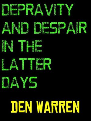 cover image of Depravity and Despair In the Latter Days